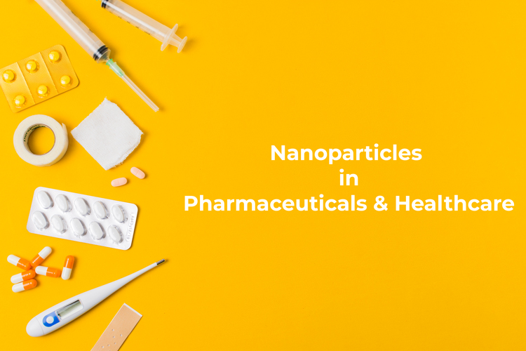 Nanoparticles in Pharmaceuticals and Healthcare